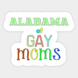 Alabama Of Gay Moms Sticker